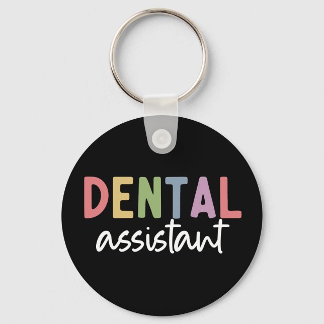 Dental Assistant | Gifts for Assistant Dentist Key Ring (Front)
