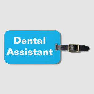 Dental Assistant Luggage Tag
