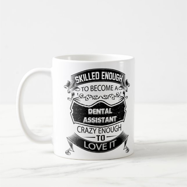 Dental Assistant Mug, Dental Assistant Coffee Mug (Left)