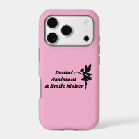Dental Assistant Pink Phone Case Smile Maker