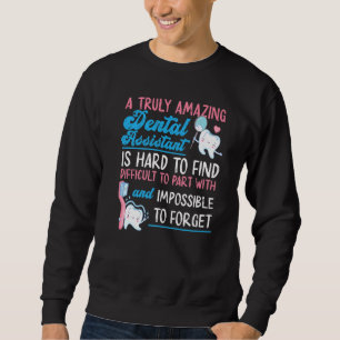Dental Assistant Sweatshirt