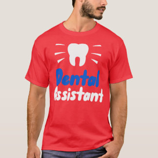 Dental Assistant T-Shirt