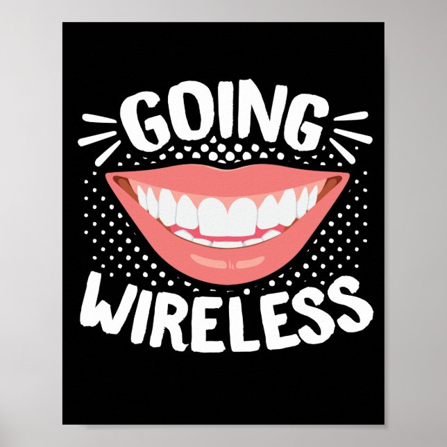 Dental Braces Dentist Funny Orthodontist Going Poster (Front)