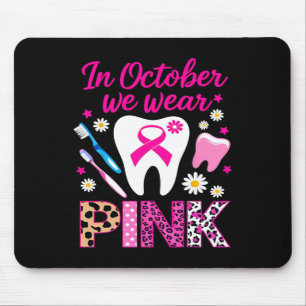 Dental Breast Cancer Awareness In October We Wear Mouse Mat