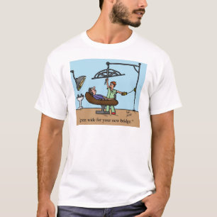 dental bridge fun t shirt