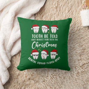 Dental Christmas TOOTH BE TOLD Floss-ophy Cushion
