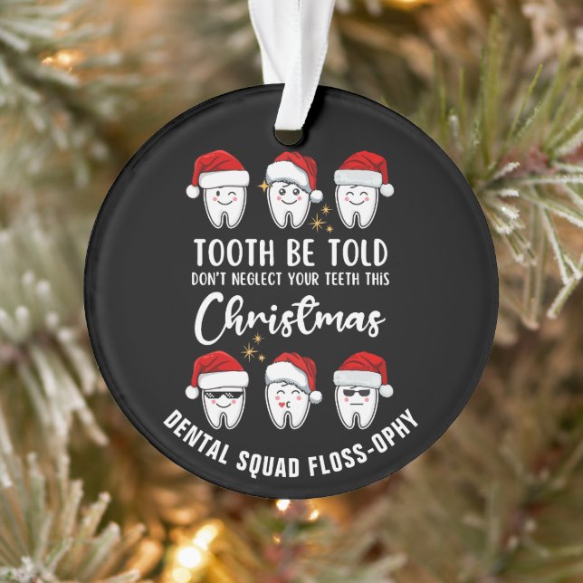 Dental Christmas TOOTH BE TOLD Floss-ophy Ornament (Tree)