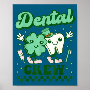 Dental crew funny tooth dental dentist st patricks poster
