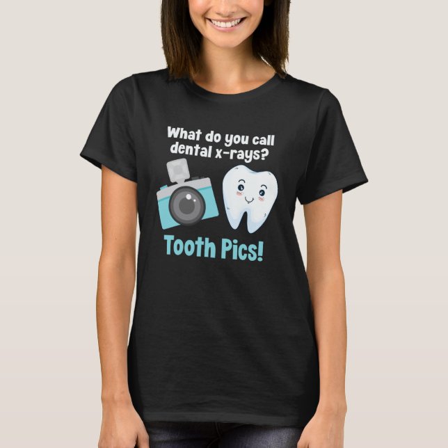 Dental Dentist What Do You Call Dental X Rays Toot T-Shirt (Front)
