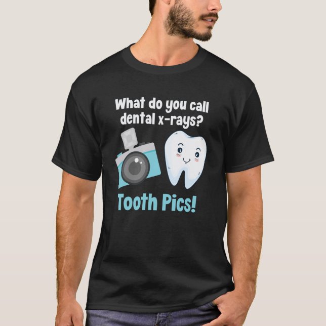 Dental Dentist What Do You Call Dental X Rays Toot T-Shirt (Front)
