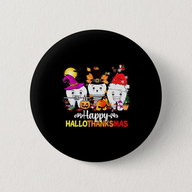 Dental Halloween Thanksgiving Christmas Happy Hall 6 Cm Round Badge (Front)
