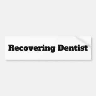 Dental Humour Bumper Sticker