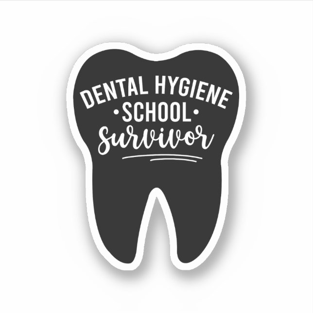 Dental Hygiene School Survivor (Front)