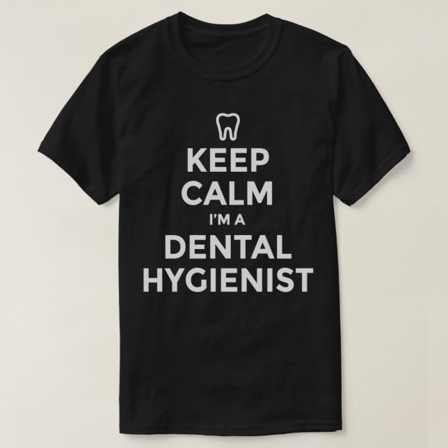 dental hygienist assistant dentistry 2 T-Shirt (Design Front)