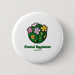 Dental Hygienist Blooms 1 6 Cm Round Badge