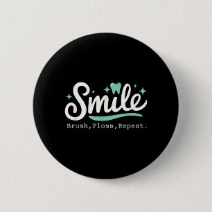 Dental Hygienist Brush Floss Smile Dental istants 6 Cm Round Badge