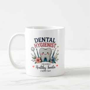 Dental Hygienist Creating Healthy Smiles Every Day Coffee Mug