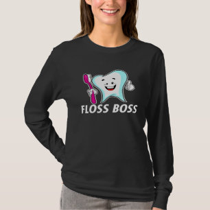 Dental Hygienist Dentist Gift Floss Boss T-Shirt