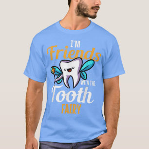 Dental Hygienist Dentist Teeth Tooth Fairy Dental T-Shirt