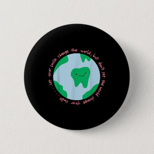 Dental Hygienist Earth Day Planet Anniversary Orth 6 Cm Round Badge