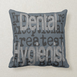 Dental Hygienist Extraordinaire Cushion