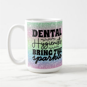 Dental Hygienist Glitter Sparkle Bling Coffee Mug
