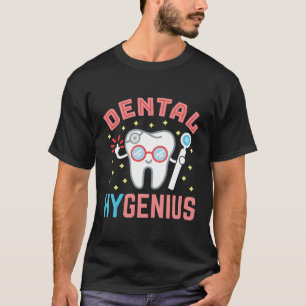 Dental Hygienist Hygiene Dental Hygenius T-Shirt