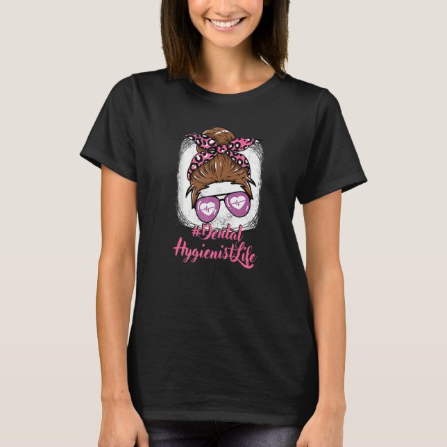 Dental Hygienist Nursing For Women Girls Nurse For T-Shirt (Front)