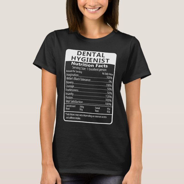 Dental Hygienist Nutrition Facts Sarcastic T-Shirt (Front)