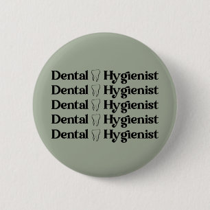 Dental Hygienist   RDH Dentist Dental gifts 6 Cm Round Badge