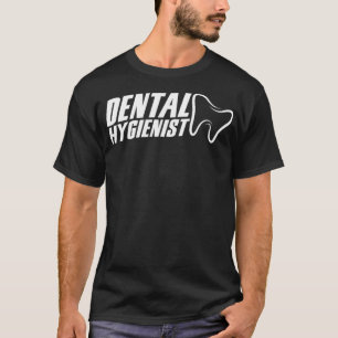 Dental Hygienist Teeth Dentistry Dentist Plaque T-Shirt