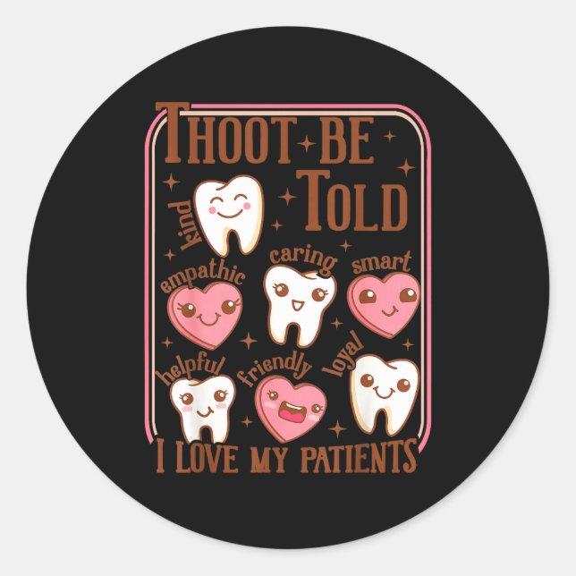 Dental Hygienist Valentine's Day Dentist Squad Too Classic Round Sticker (Front)