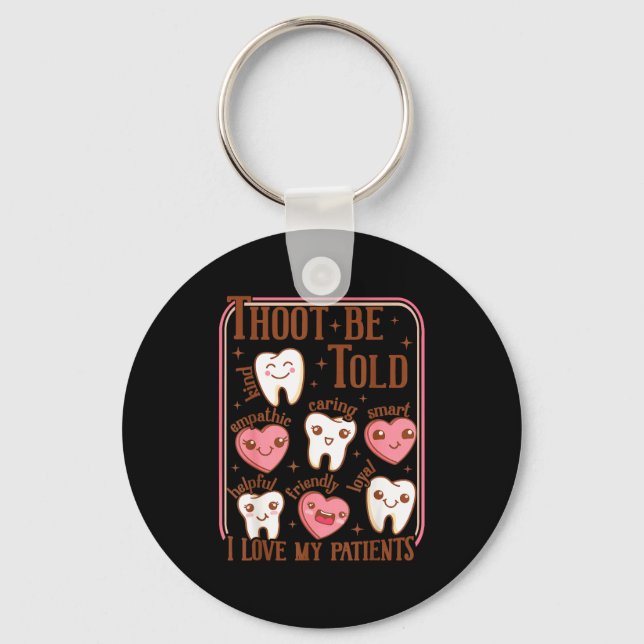 Dental Hygienist Valentine's Day Dentist Squad Too Key Ring (Front)