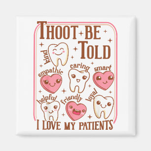 Dental Hygienist Valentines Day Dentist Squad Toot Magnet