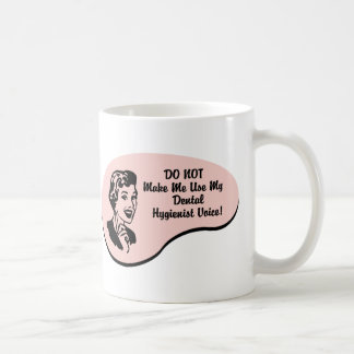 Dental Hygienist Voice Coffee Mug