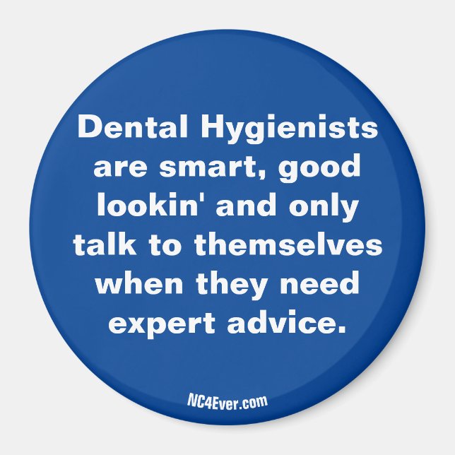 Dental Hygienists are ... magnet (Front)