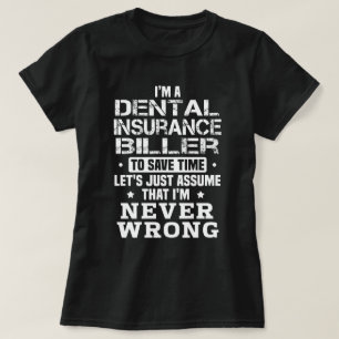 Dental Insurance Biller T-Shirt