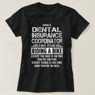 Dental Insurance Coordinator T-Shirt