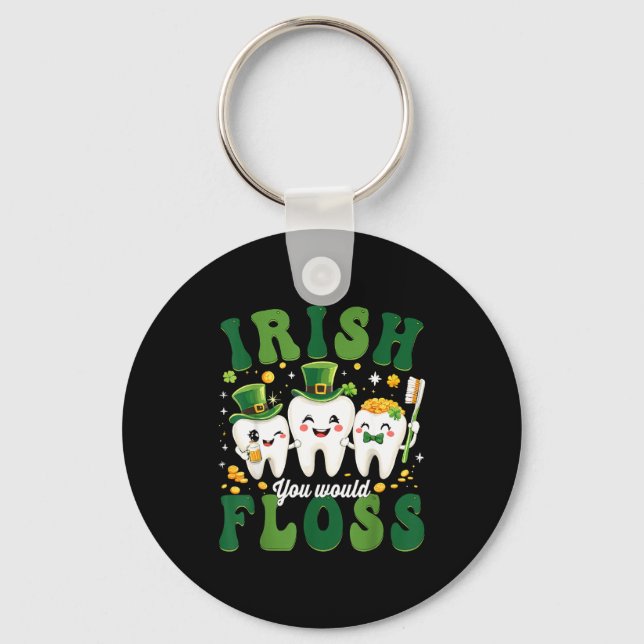 Dental irish would floss dentist st patricks day key ring (Front)
