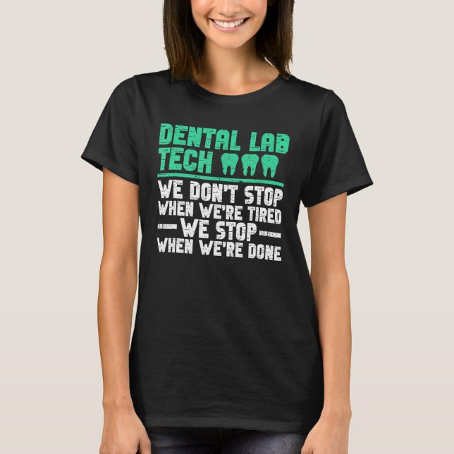 Dental Lab Technician And Dental Lab Technicians W T-Shirt (Front)