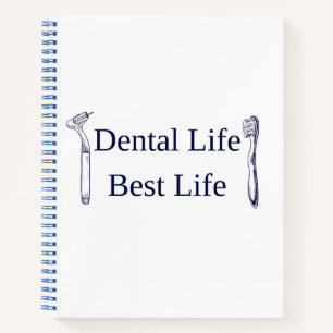 Dental Life Best Life Notebook Funny Dentist & H