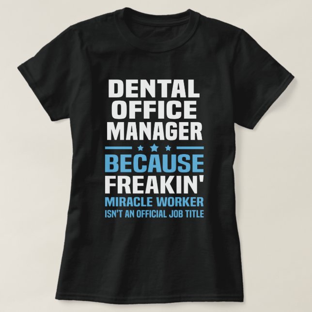 Dental Office Manager T-Shirt (Design Front)