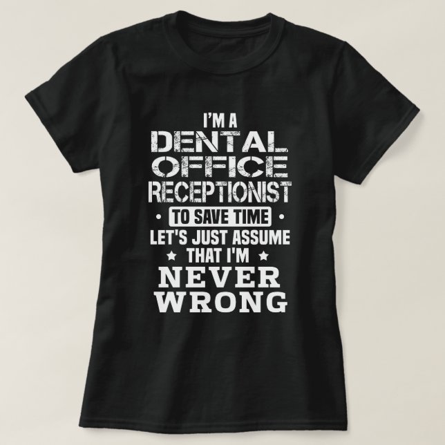 Dental Office Receptionist T-Shirt (Design Front)