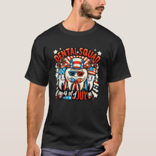 Dental Squad 4th of July Dentist Funny American Pa T-Shirt