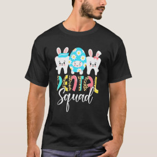 Dental Squad Bunnies Teeth Cute Dental Assistant E T-Shirt