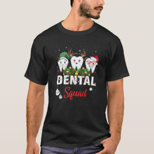 Dental Squad Christmas Funny Tooth Dentist Dental  T-Shirt