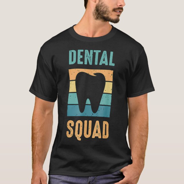 Dental Squad Costume for Dental Assistant  T-Shirt (Front)