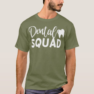 Dental Squad Cute Dentist Office and Hygienist T-Shirt