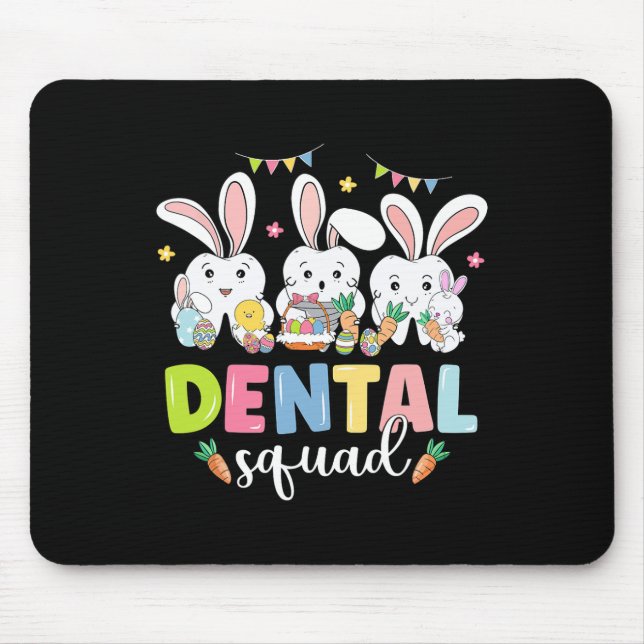 Dental Squad Easter Day Fun Tooth Dental Istant De Mouse Mat (Front)