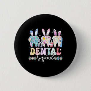 Dental Squad Easter Day Funny Teeth Dental Istant 6 Cm Round Badge